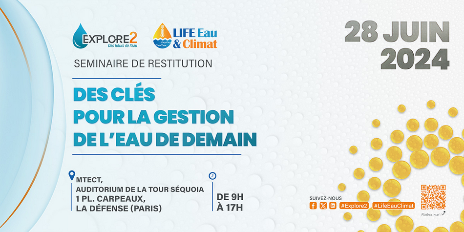 Seminaire de restitution des projets Explore2 et LIFE EauClimat, 28 juin 2024