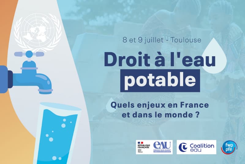 Colloque "Mise en œuvre du droit humain à l’eau potable" à Toulouse